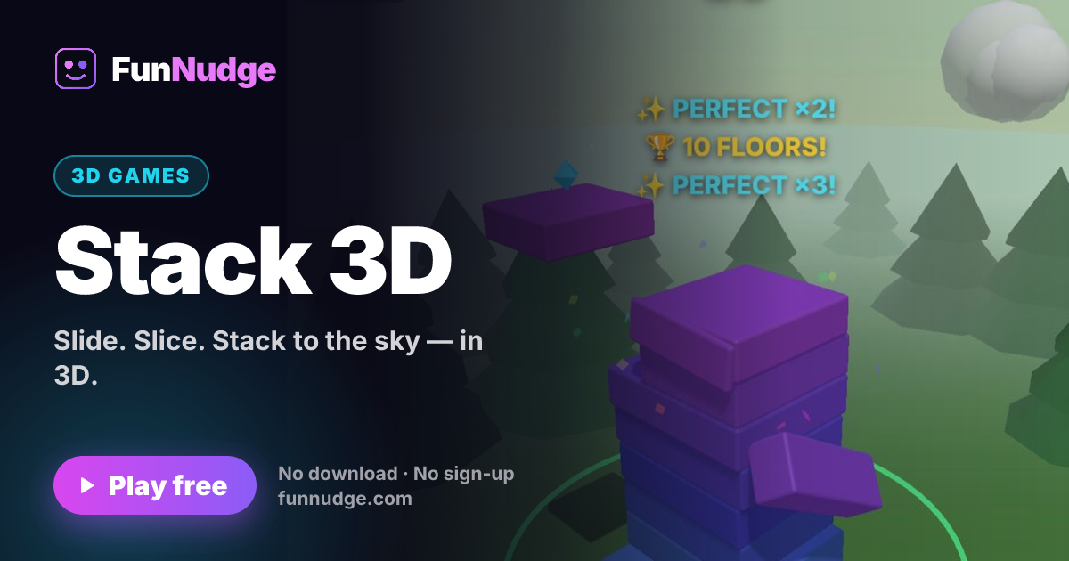 Stack 3D — Free 3D Browser Game | FunNudge